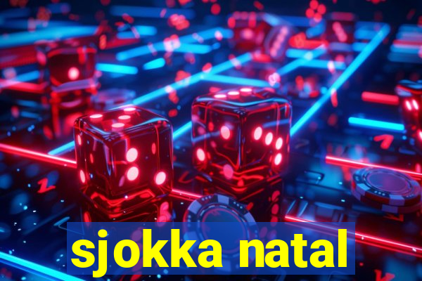 sjokka natal